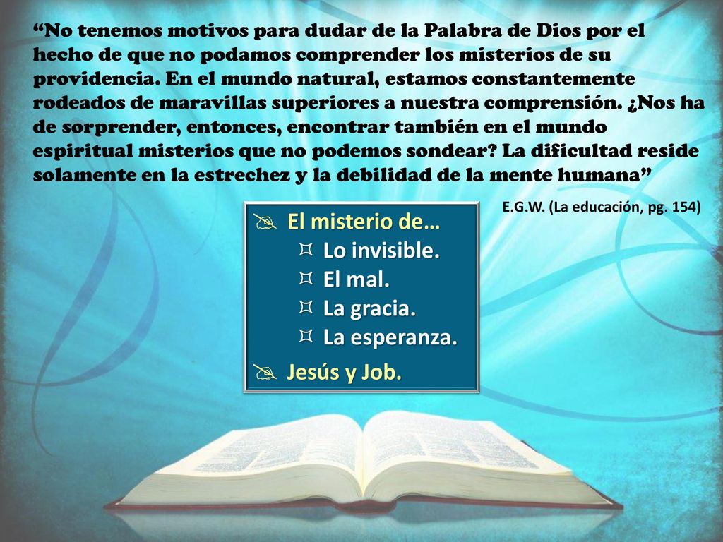 El misterio de… Lo invisible. El mal. La gracia. La esperanza.