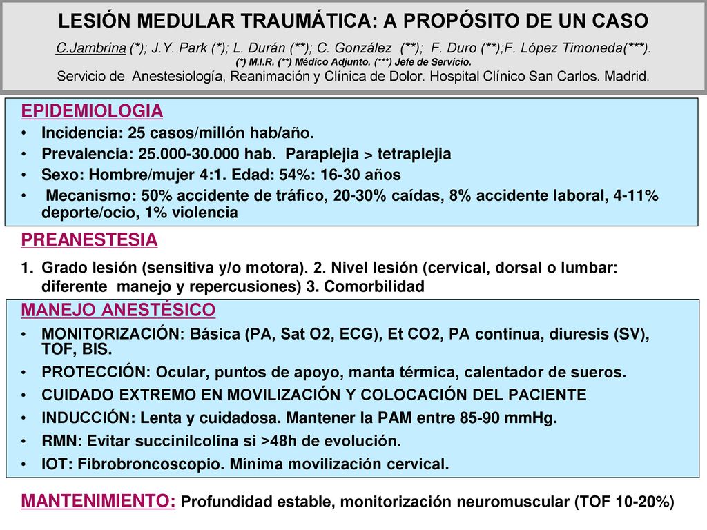 LESIÓN MEDULAR TRAUMÁTICA: A PROPÓSITO DE UN CASO C. Jambrina (. ); J