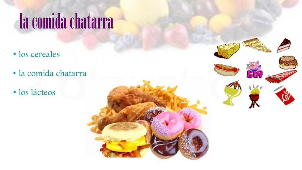 la comida chatarra los cereales la comida chatarra los lácteos
