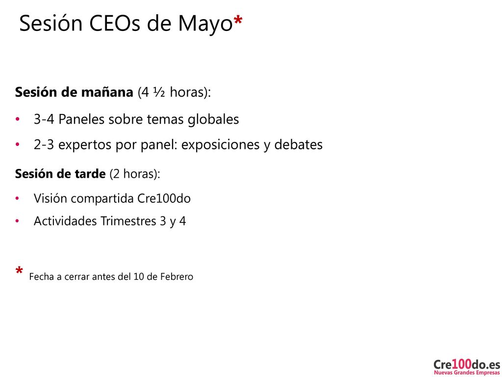 Sesión CEOs de Mayo* * Fecha a cerrar antes del 10 de Febrero
