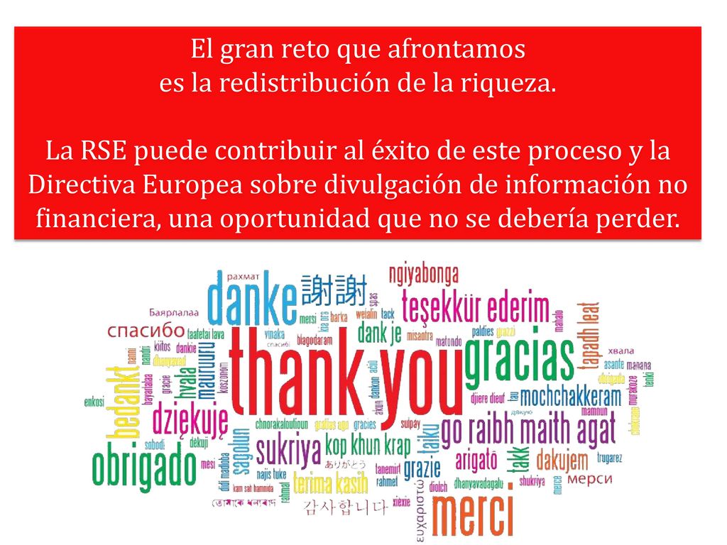 El gran reto que afrontamos es la redistribución de la riqueza.