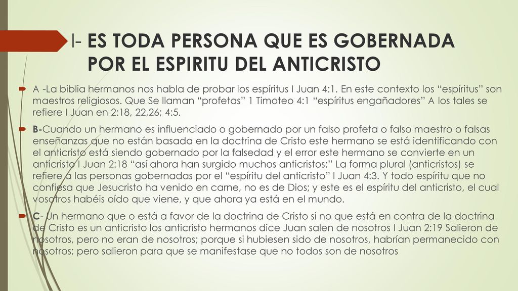 I- ES TODA PERSONA QUE ES GOBERNADA POR EL ESPIRITU DEL ANTICRISTO
