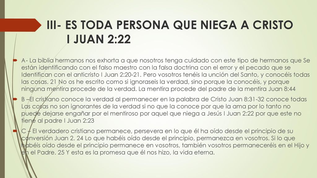III- ES TODA PERSONA QUE NIEGA A CRISTO I JUAN 2:22