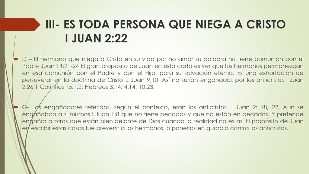 III- ES TODA PERSONA QUE NIEGA A CRISTO I JUAN 2:22