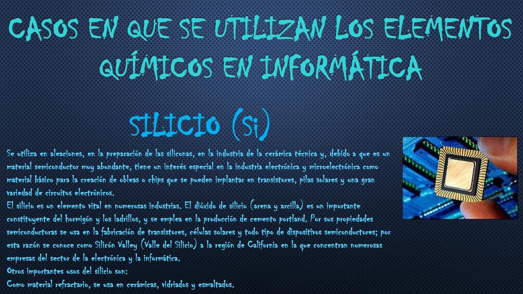 CASOS EN QUE SE UTILIZAN LOS ELEMENTOS QUÍMICOS EN INFORMÁTICA