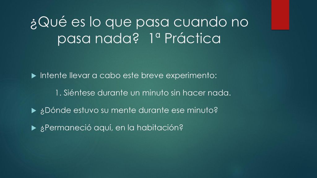 ¿Qué es lo que pasa cuando no pasa nada 1ª Práctica