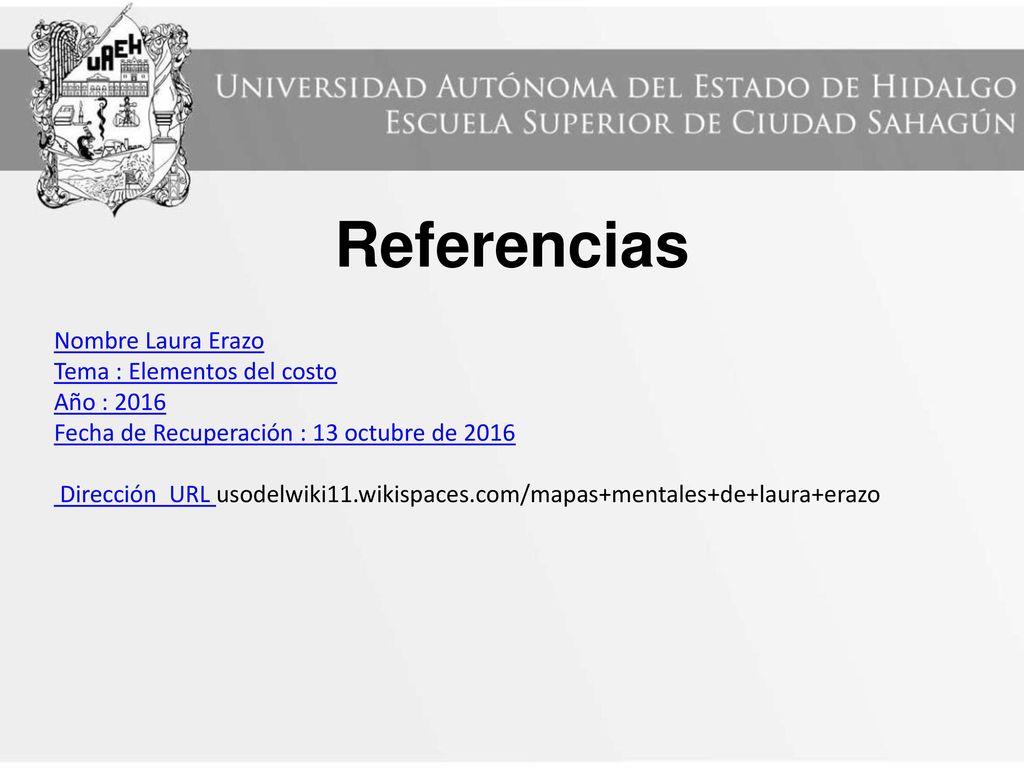Referencias Nombre Laura Erazo Tema : Elementos del costo Año : 2016