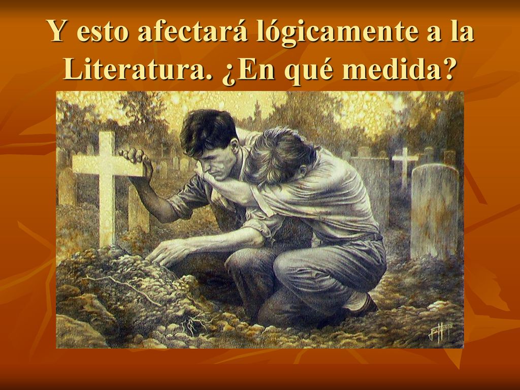 Y esto afectará lógicamente a la Literatura. ¿En qué medida