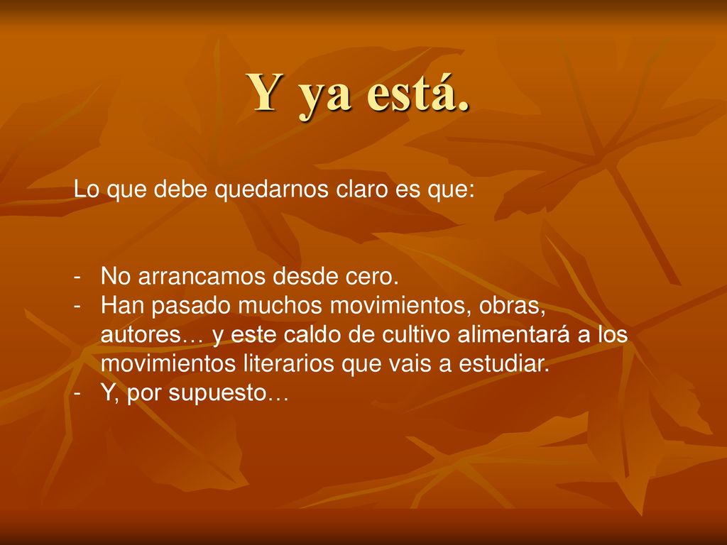Y ya está. Lo que debe quedarnos claro es que: