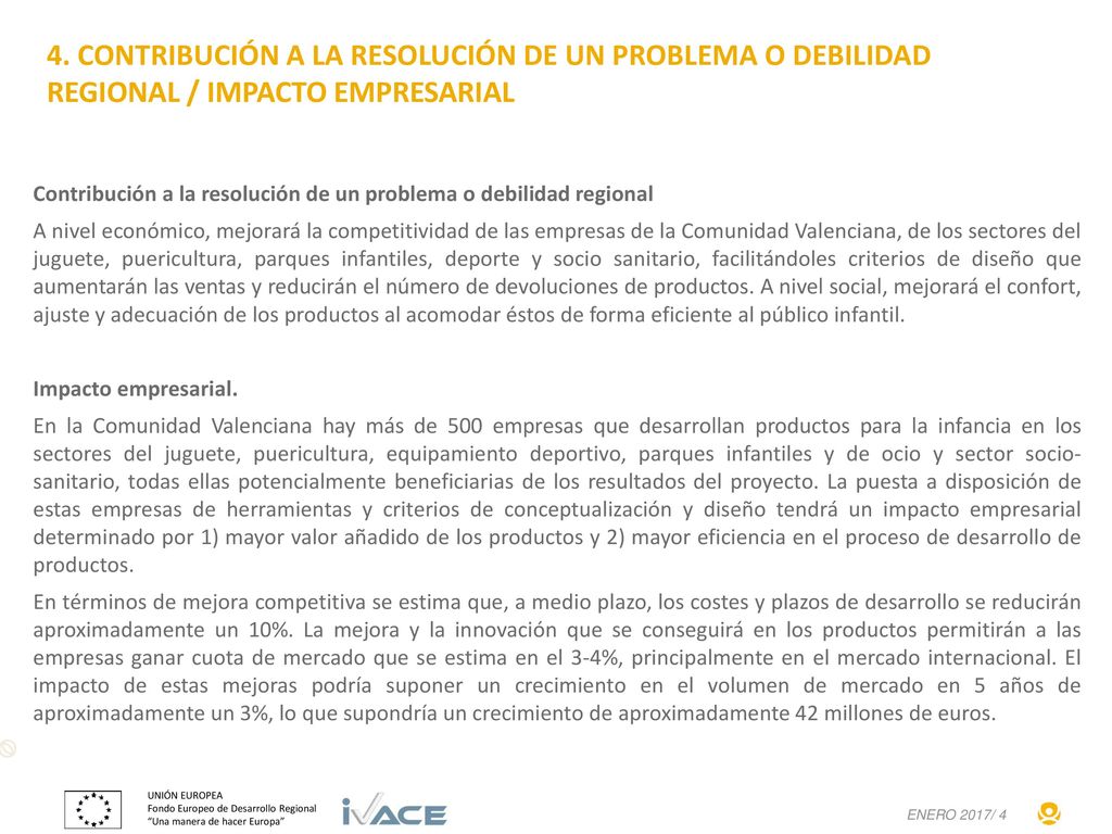 4. CONTRIBUCIÓN A LA RESOLUCIÓN DE UN PROBLEMA O DEBILIDAD REGIONAL / IMPACTO EMPRESARIAL