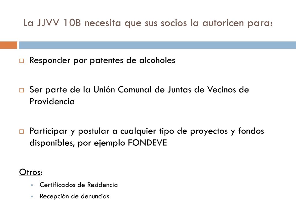 La JJVV 10B necesita que sus socios la autoricen para: