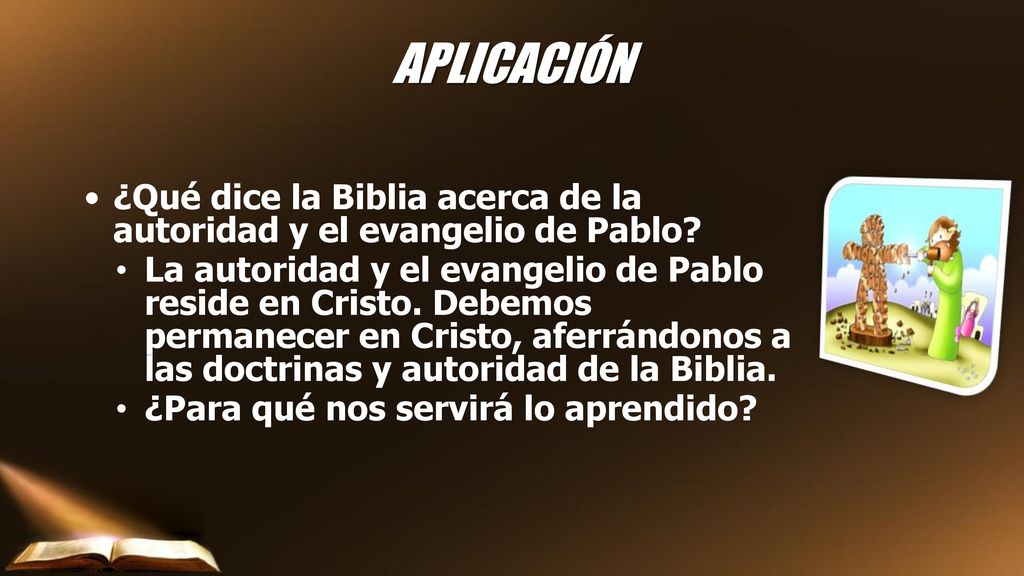 APLICACIÓN ¿Qué dice la Biblia acerca de la autoridad y el evangelio de Pablo