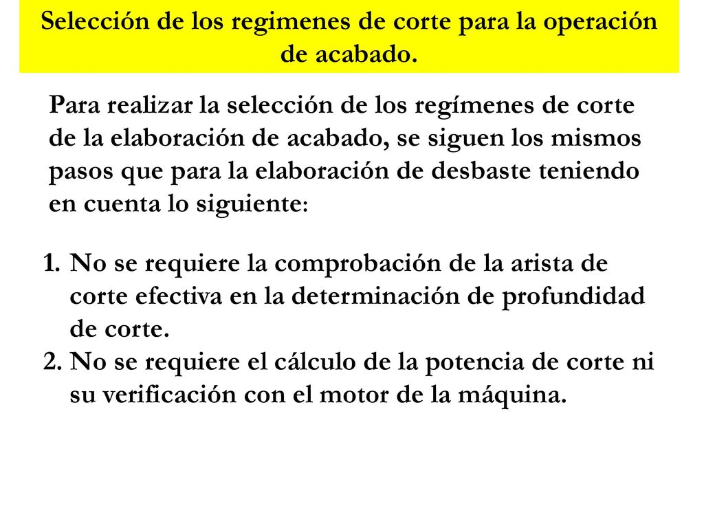 Selección de los regimenes de corte para la operación de acabado.