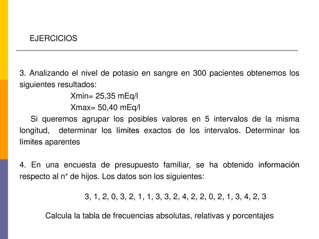 Calcula la tabla de frecuencias absolutas, relativas y porcentajes