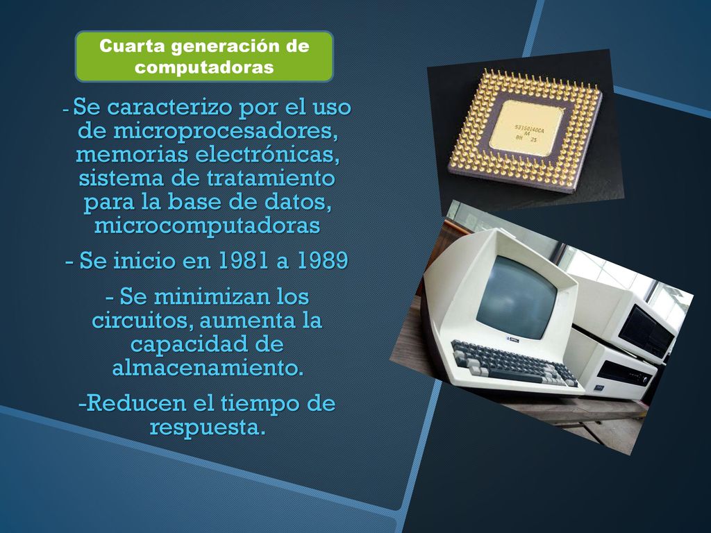 - Se minimizan los circuitos, aumenta la capacidad de almacenamiento.