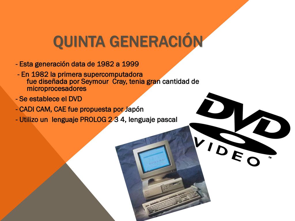 Quinta generación - Esta generación data de 1982 a 1999