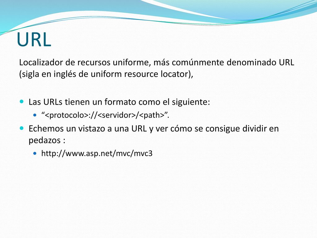 URL Localizador de recursos uniforme, más comúnmente denominado URL (sigla en inglés de uniform resource locator),
