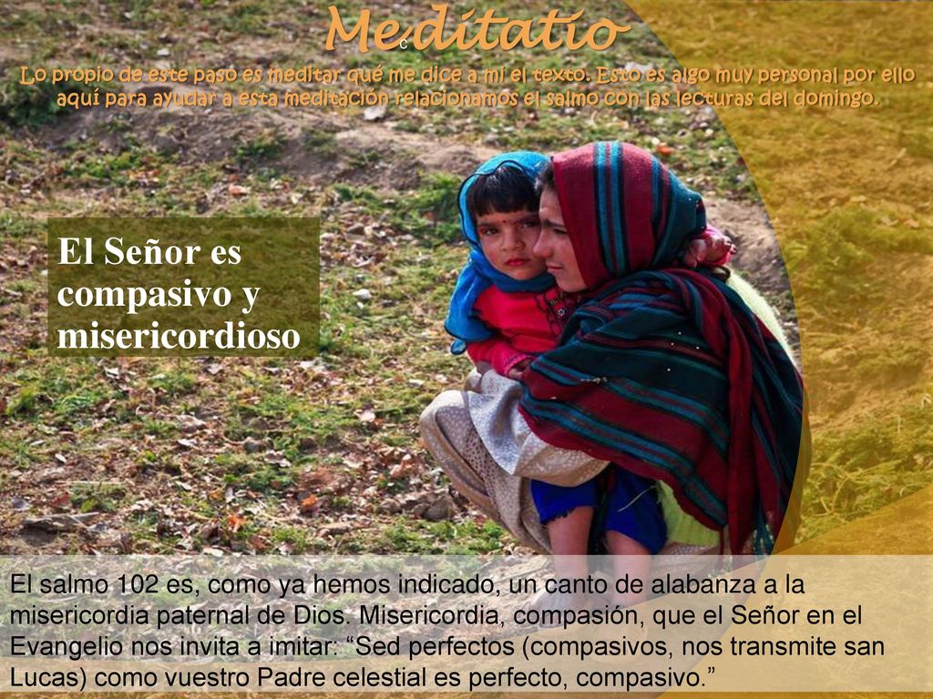 El Señor es compasivo y misericordioso
