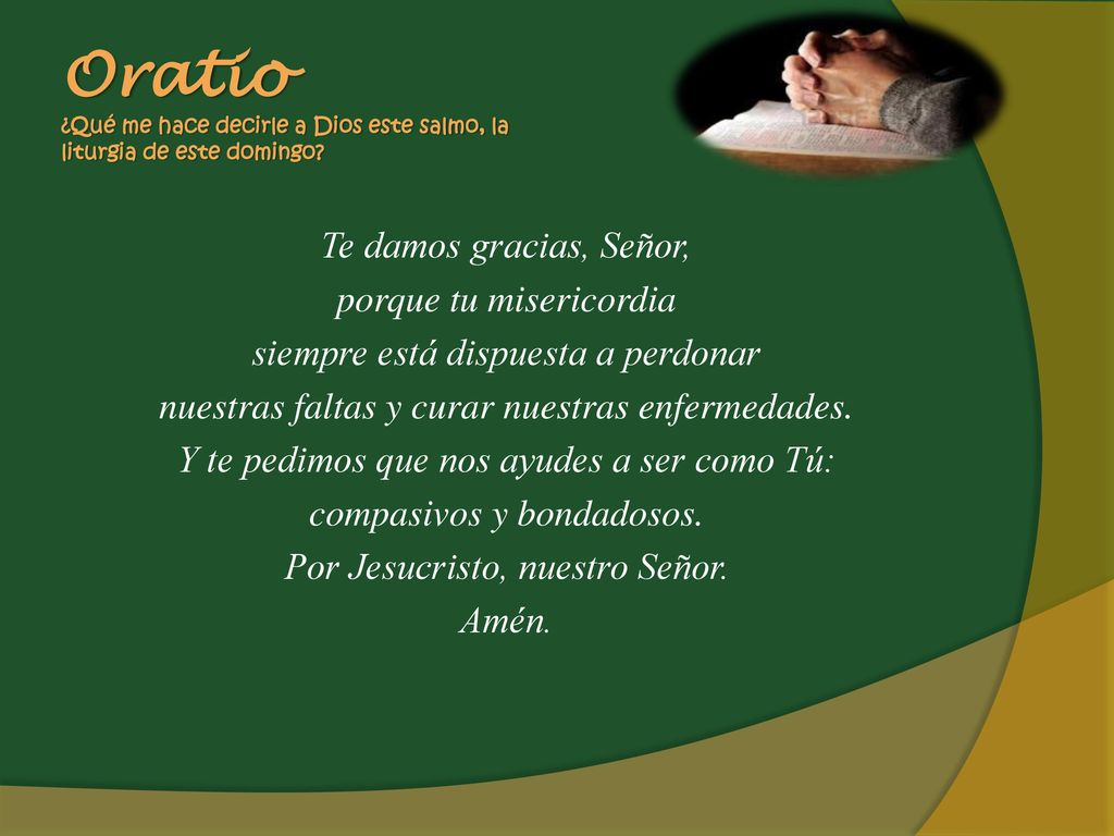 Oratio ¿Qué me hace decirle a Dios este salmo, la liturgia de este domingo