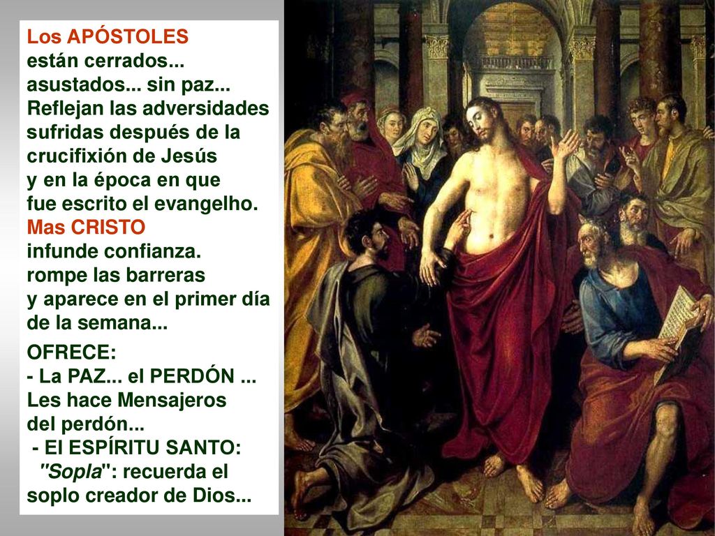 Los APÓSTOLES están cerrados... asustados... sin paz... Reflejan las adversidades sufridas después de la.