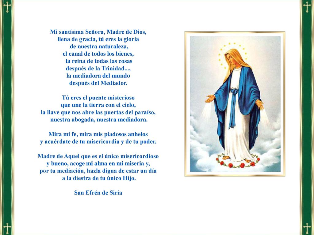 Mi santísima Señora, Madre de Dios, llena de gracia, tú eres la gloria