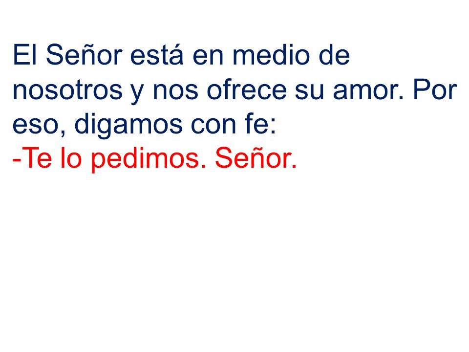 El Señor está en medio de nosotros y nos ofrece su amor