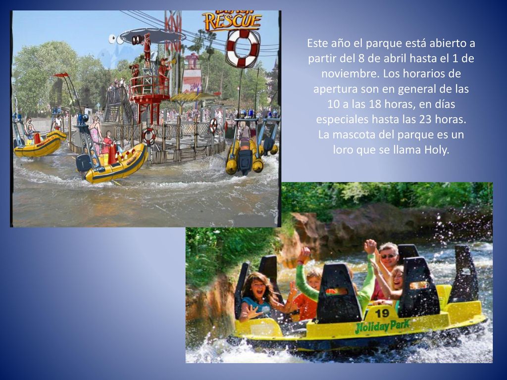 Este año el parque está abierto a partir del 8 de abril hasta el 1 de noviembre.