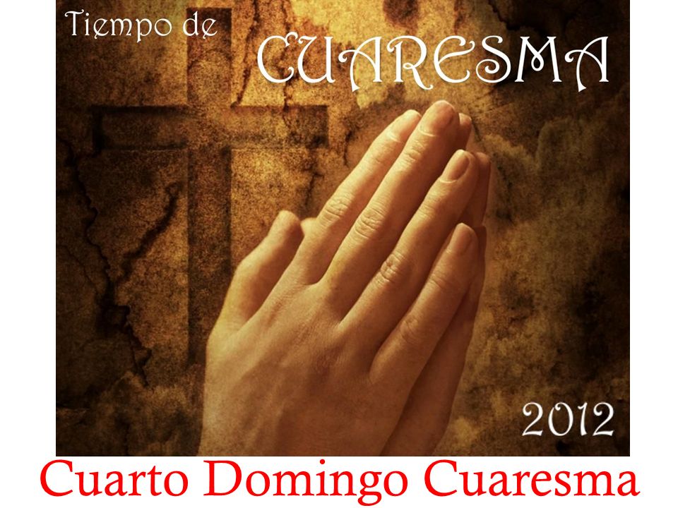 Cuarto Domingo Cuaresma