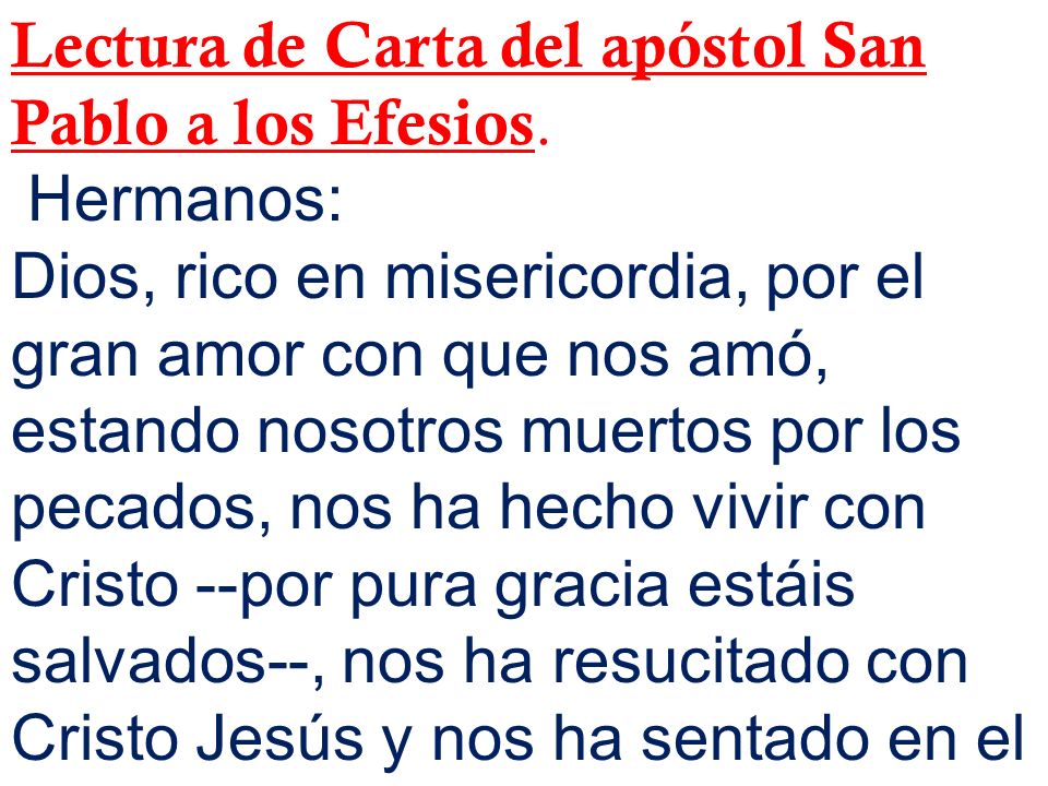 Lectura de Carta del apóstol San Pablo a los Efesios.