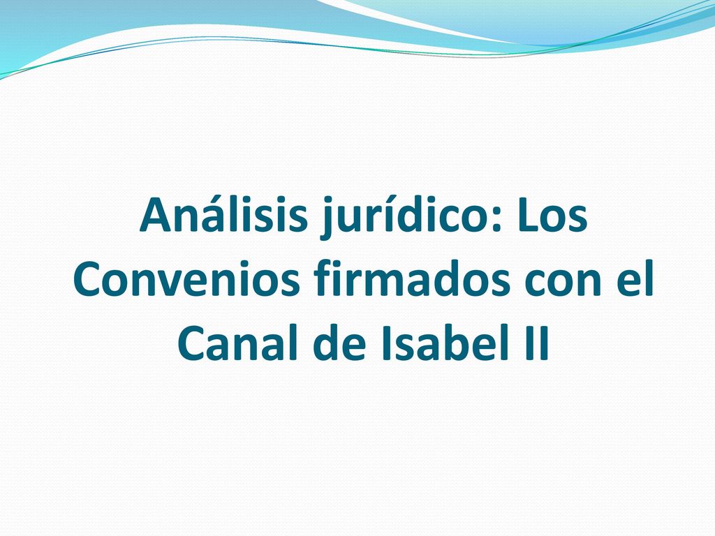 Análisis jurídico: Los Convenios firmados con el Canal de Isabel II