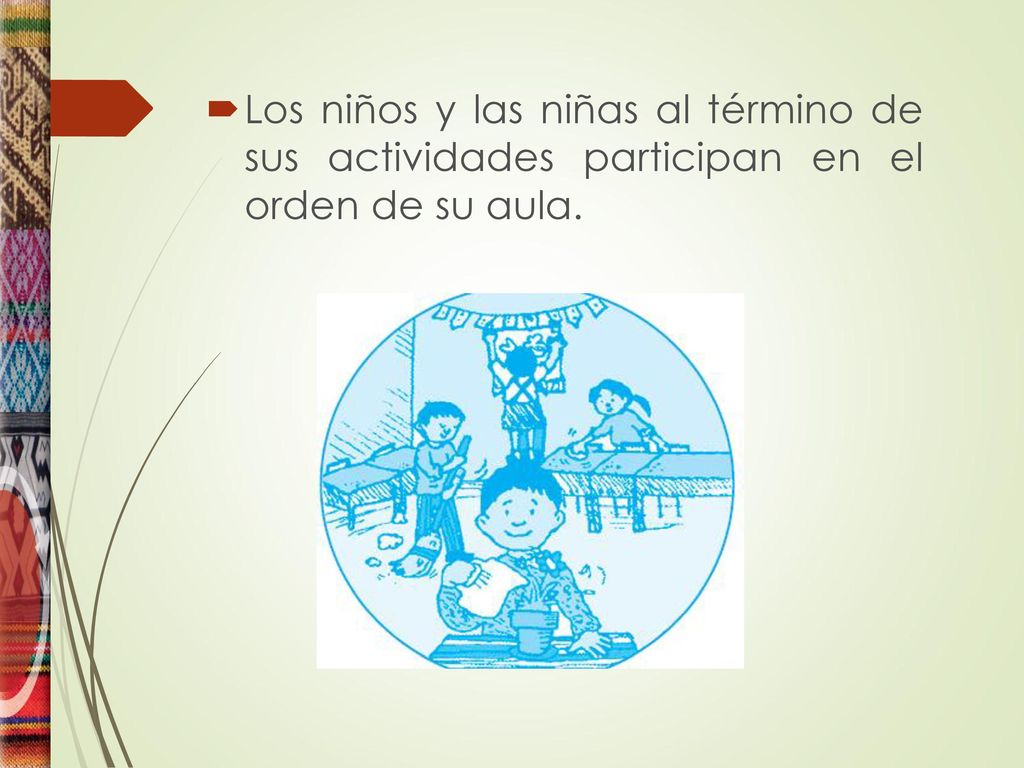 Los niños y las niñas al término de sus actividades participan en el orden de su aula.
