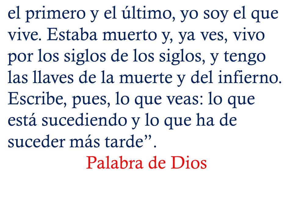el primero y el último, yo soy el que vive