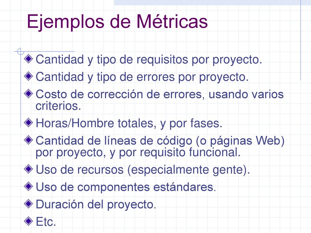 Ejemplos de Métricas Cantidad y tipo de requisitos por proyecto.