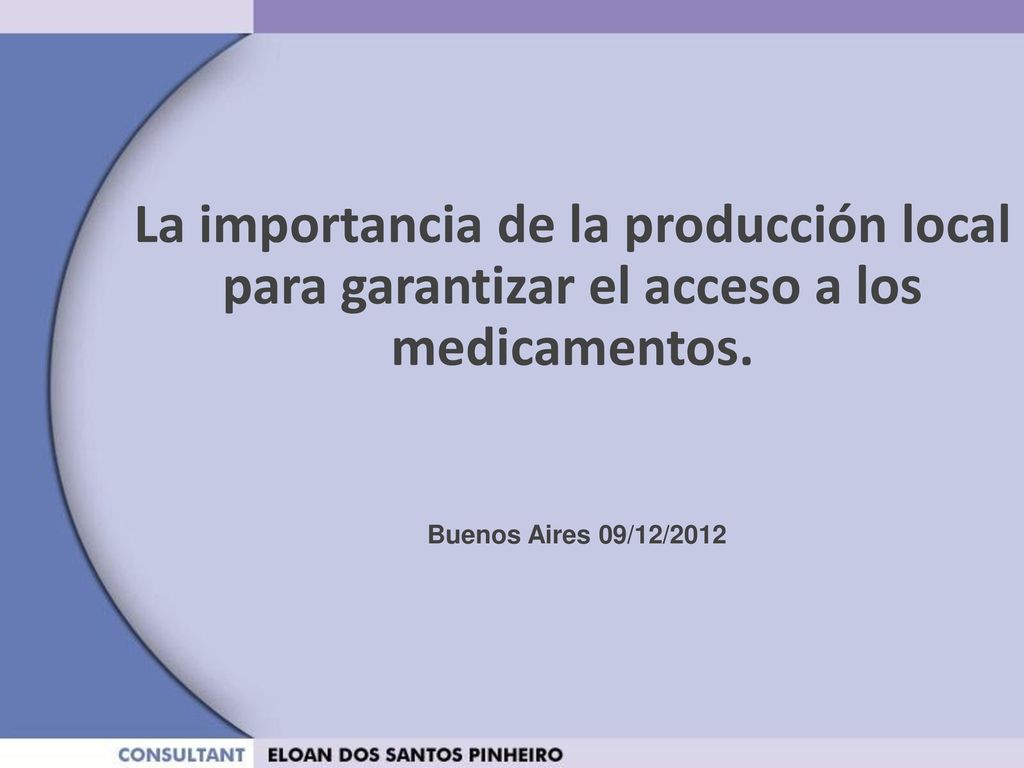 La importancia de la producción local para garantizar el acceso a los medicamentos.
