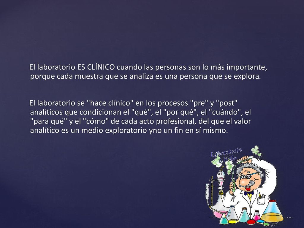 El laboratorio ES CLÍNICO cuando las personas son lo más importante, porque cada muestra que se analiza es una persona que se explora.