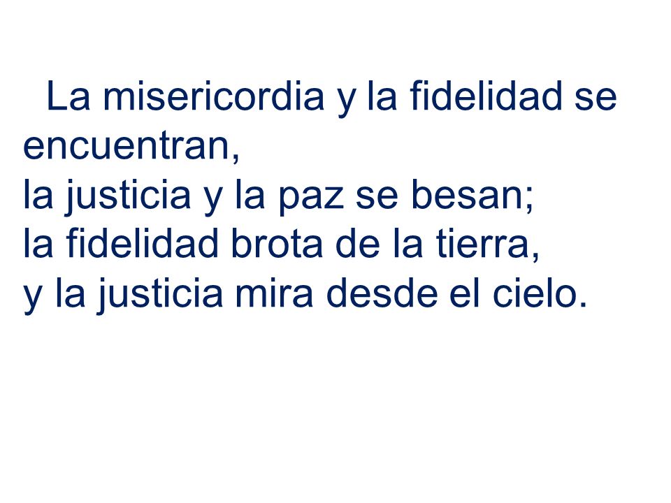 La misericordia y la fidelidad se encuentran,
