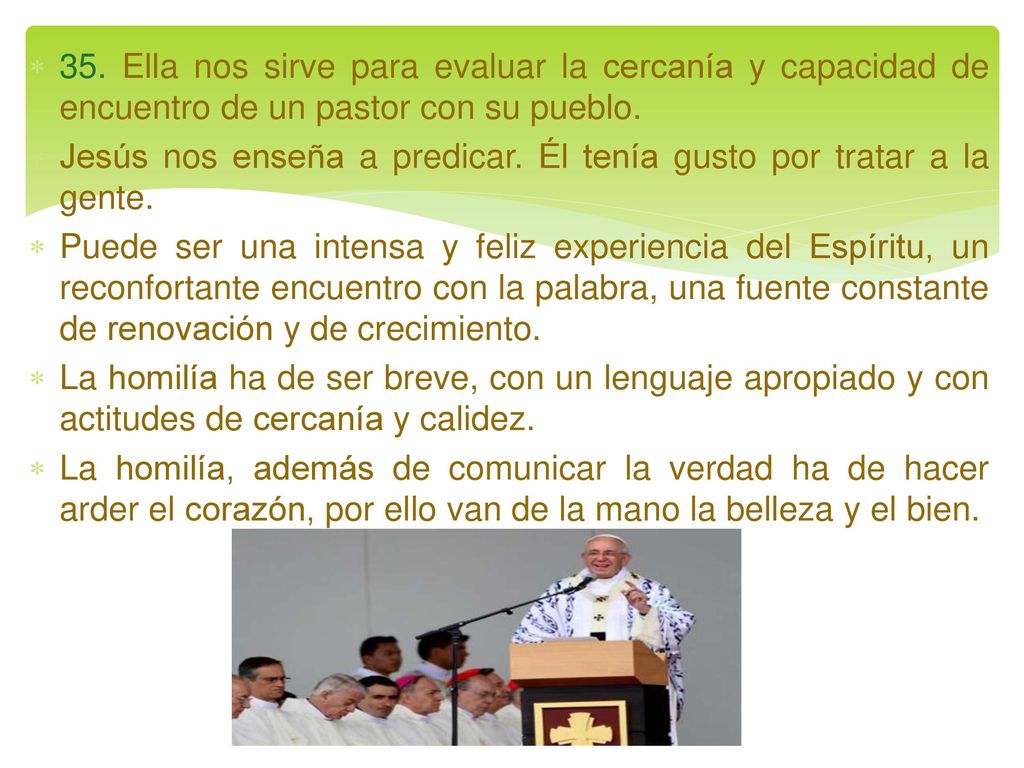 35. Ella nos sirve para evaluar la cercanía y capacidad de encuentro de un pastor con su pueblo.