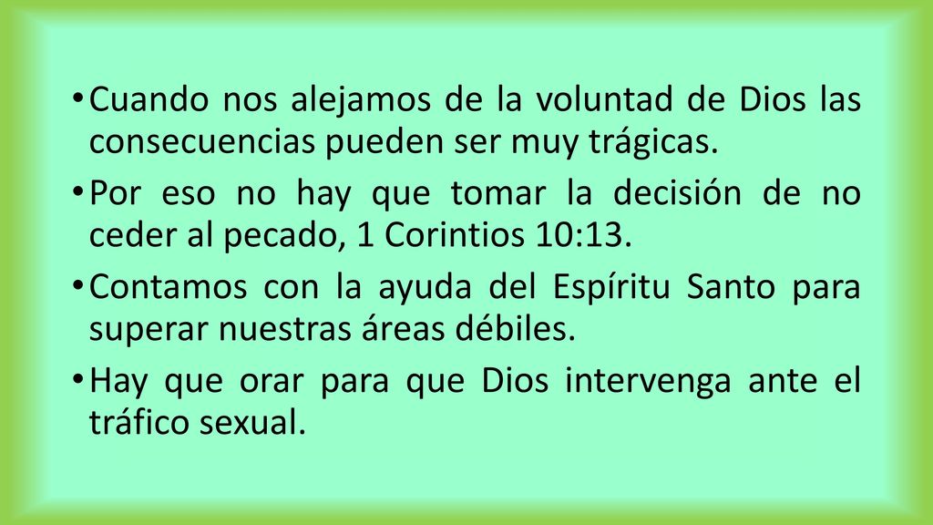 Cuando nos alejamos de la voluntad de Dios las consecuencias pueden ser muy trágicas.