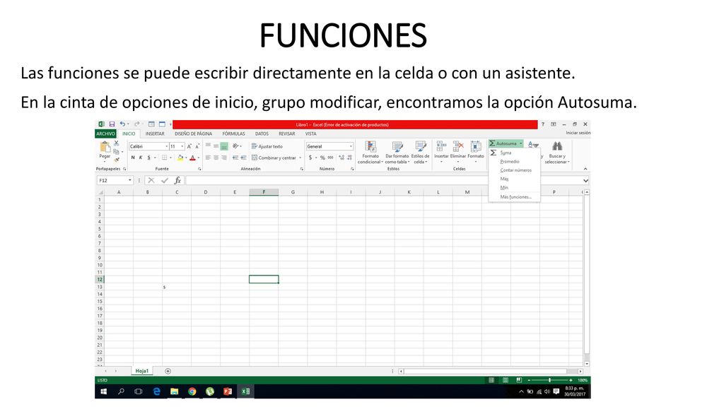 FUNCIONES Las funciones se puede escribir directamente en la celda o con un asistente.