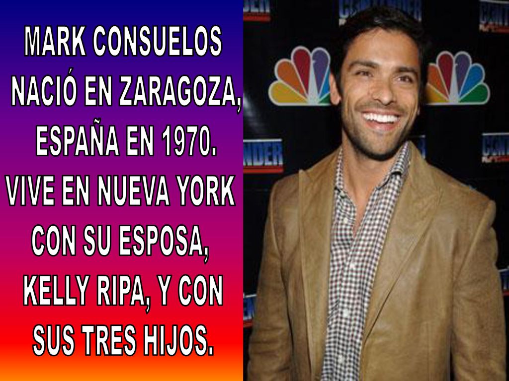 MARK CONSUELOS NACIÓ EN ZARAGOZA, ESPAÑA EN VIVE EN NUEVA YORK. CON SU ESPOSA, KELLY RIPA, Y CON.