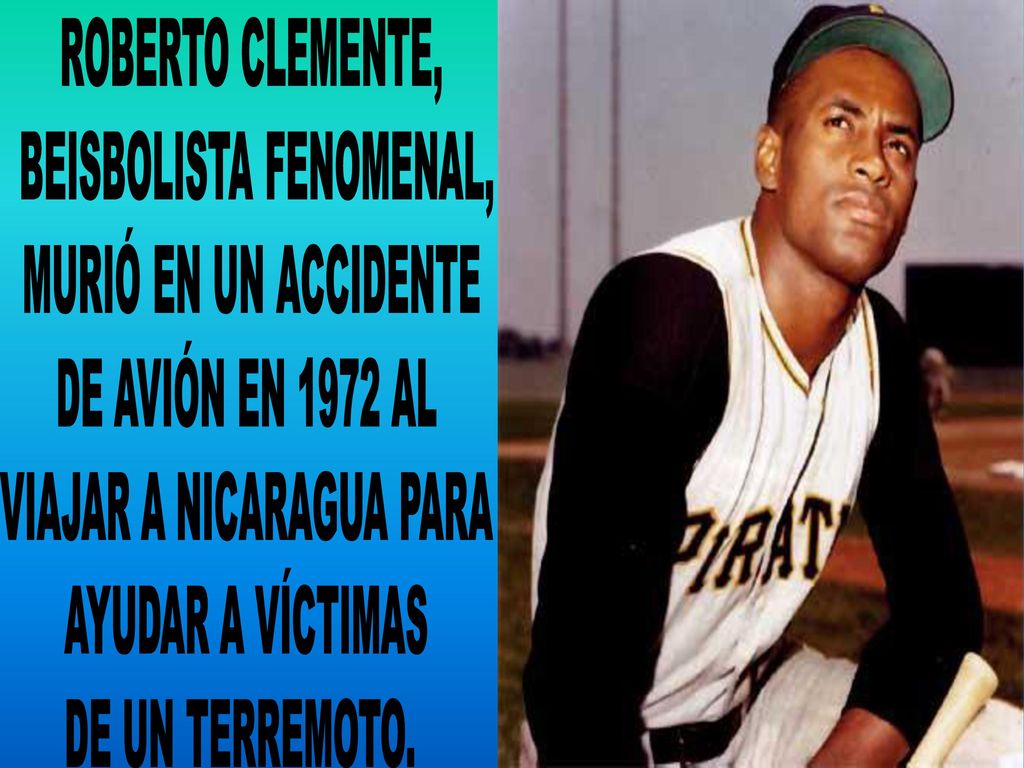 BEISBOLISTA FENOMENAL, MURIÓ EN UN ACCIDENTE DE AVIÓN EN 1972 AL
