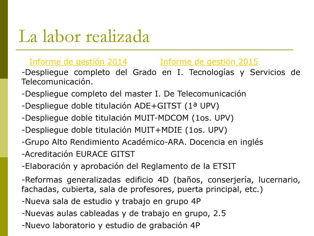 La labor realizada Informe de gestión 2014 Informe de gestión 2015