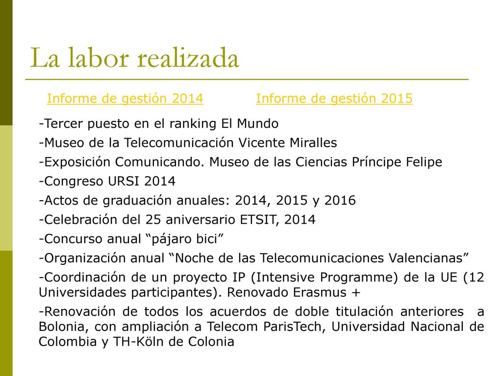 La labor realizada Informe de gestión 2014 Informe de gestión 2015
