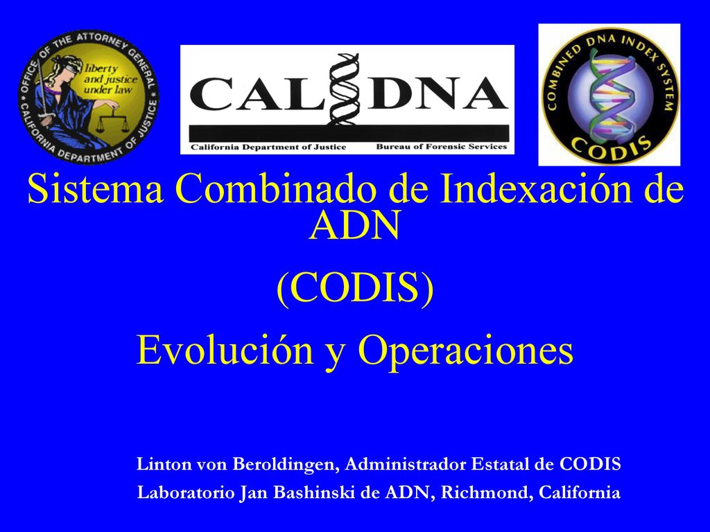 Sistema Combinado de Indexación de ADN (CODIS) Evolución y Operaciones
