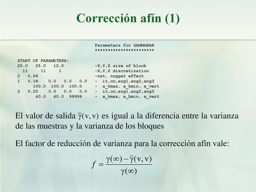 Corrección afín (1) Parameters for GAMMABAR. *********************** START OF PARAMETERS: X,Y,Z size of block.
