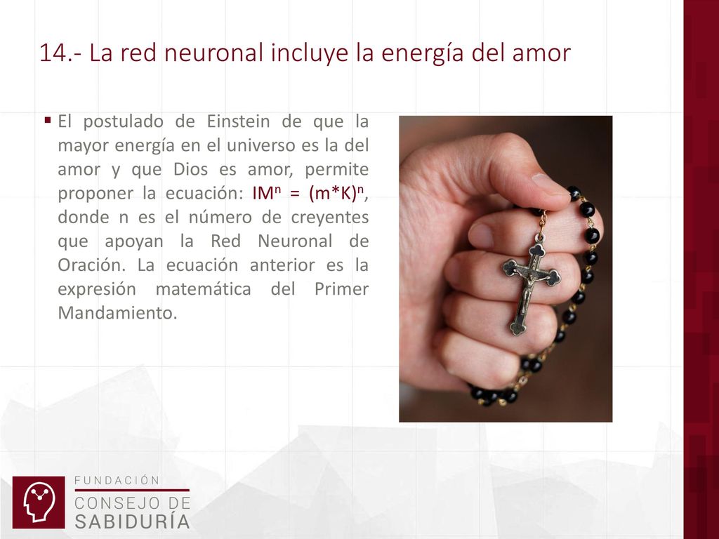 14.- La red neuronal incluye la energía del amor