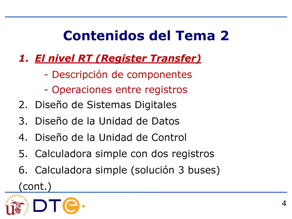 Contenidos del Tema 2 44 El nivel RT (Register Transfer)