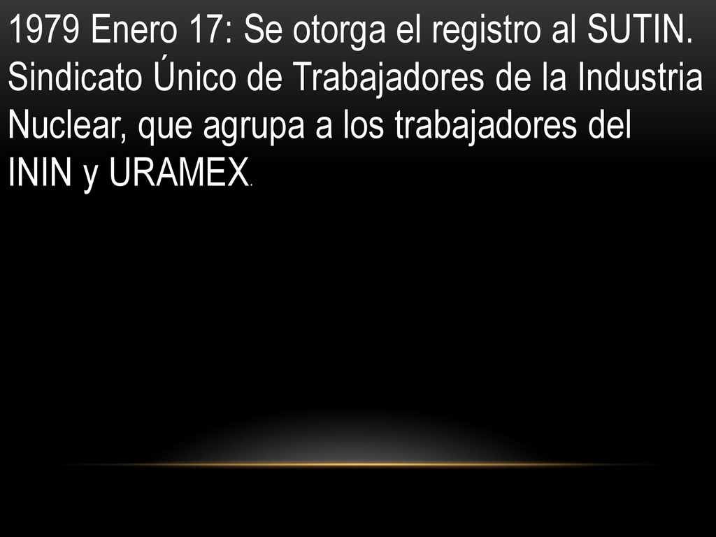 1979 Enero 17: Se otorga el registro al SUTIN