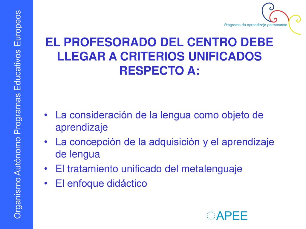EL PROFESORADO DEL CENTRO DEBE LLEGAR A CRITERIOS UNIFICADOS RESPECTO A: