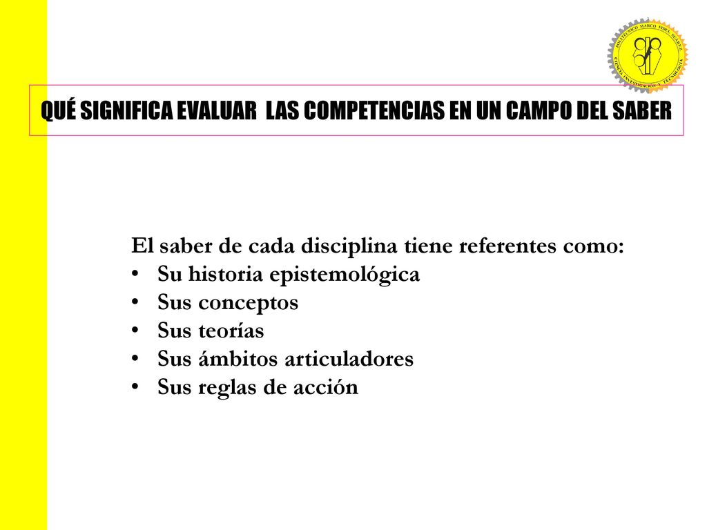 QUÉ SIGNIFICA EVALUAR LAS COMPETENCIAS EN UN CAMPO DEL SABER